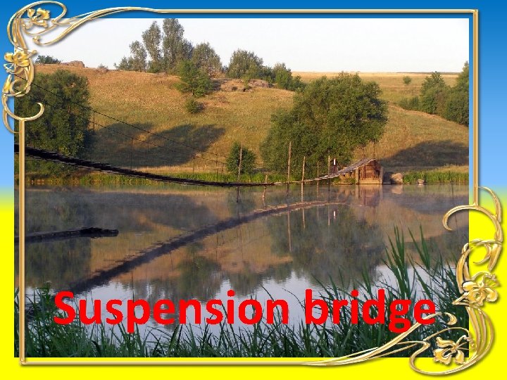 Suspension bridge 