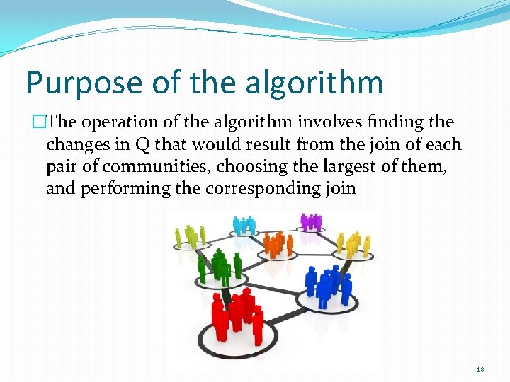 Purpose of the algorithm �The operation of the algorithm involves ﬁnding the changes in