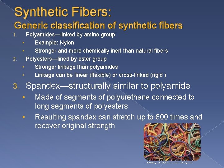 Synthetic Fibers: Generic classification of synthetic fibers Polyamides—linked by amino group • Example: Nylon Synthetic Fibers: Generic classification of synthetic fibers Polyamides—linked by amino group • Example: Nylon