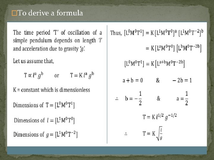 �To derive a formula 