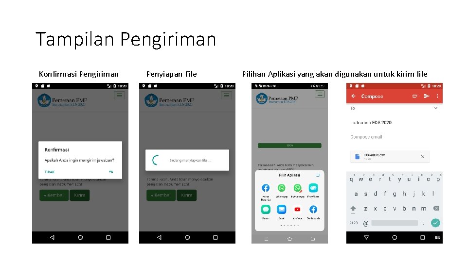Tampilan Pengiriman Konfirmasi Pengiriman Penyiapan File Pilihan Aplikasi yang akan digunakan untuk kirim file