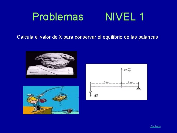 Problemas NIVEL 1 Calcula el valor de X para conservar el equilibrio de las