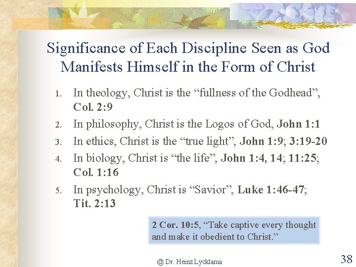 Significance of Each Discipline Seen as God Manifests Himself in the Form of Christ