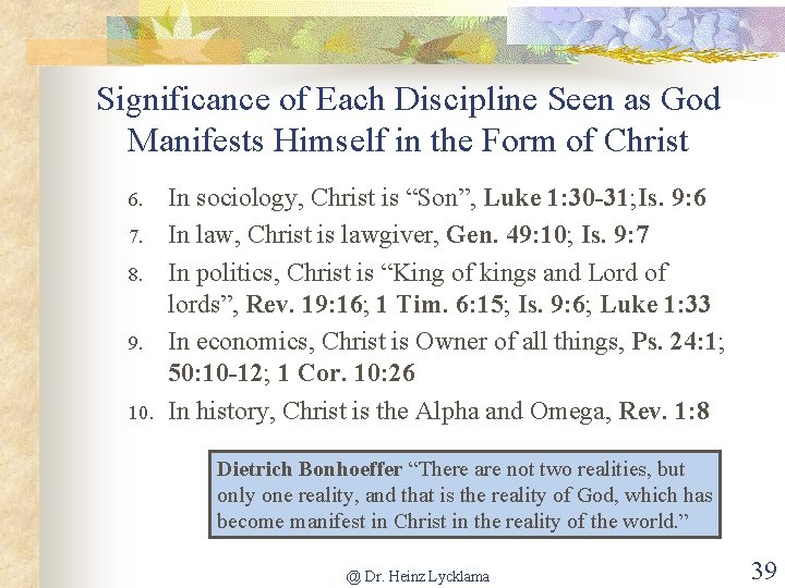 Significance of Each Discipline Seen as God Manifests Himself in the Form of Christ