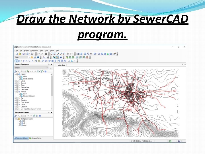 Draw the Network by Sewer. CAD program. 