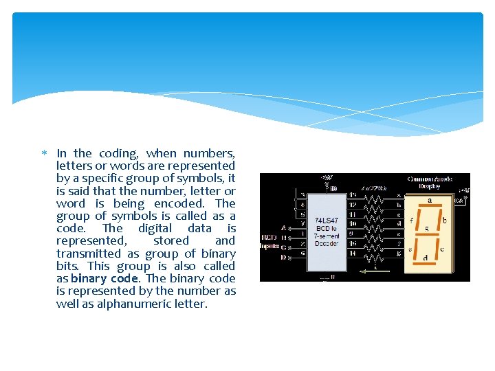 In the coding, when numbers, letters or words are represented by a specific In the coding, when numbers, letters or words are represented by a specific