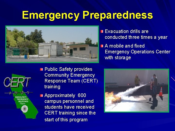 Emergency Preparedness Evacuation drills are conducted three times a year A mobile and fixed
