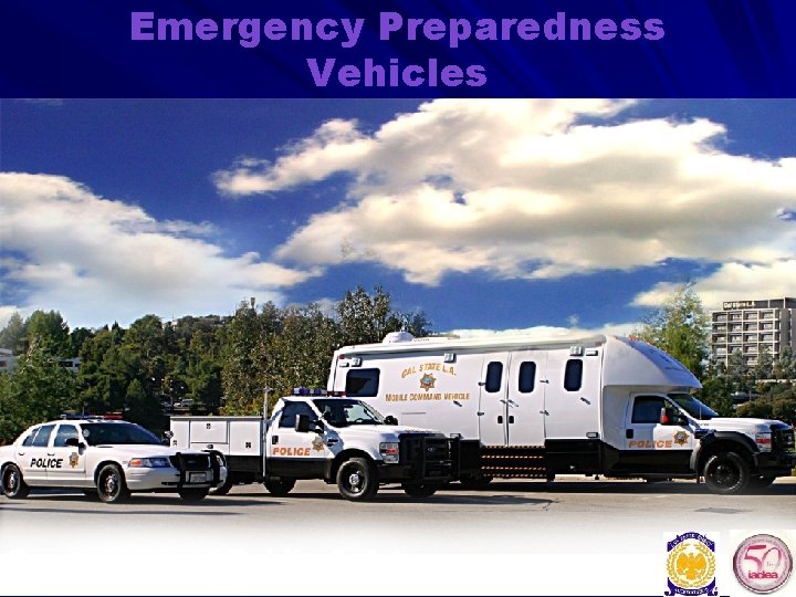 Emergency Preparedness Vehicles Department of Public Safety 