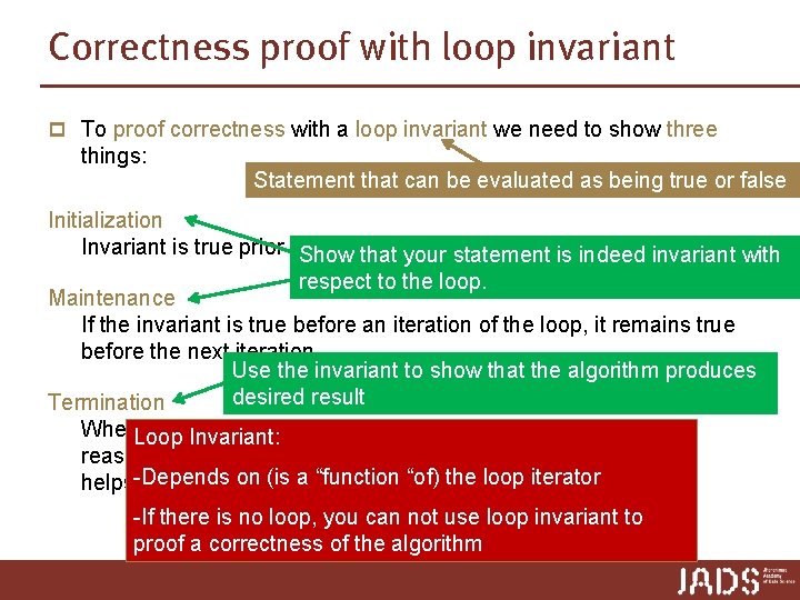 Correctness proof with loop invariant p To proof correctness with a loop invariant we Correctness proof with loop invariant p To proof correctness with a loop invariant we
