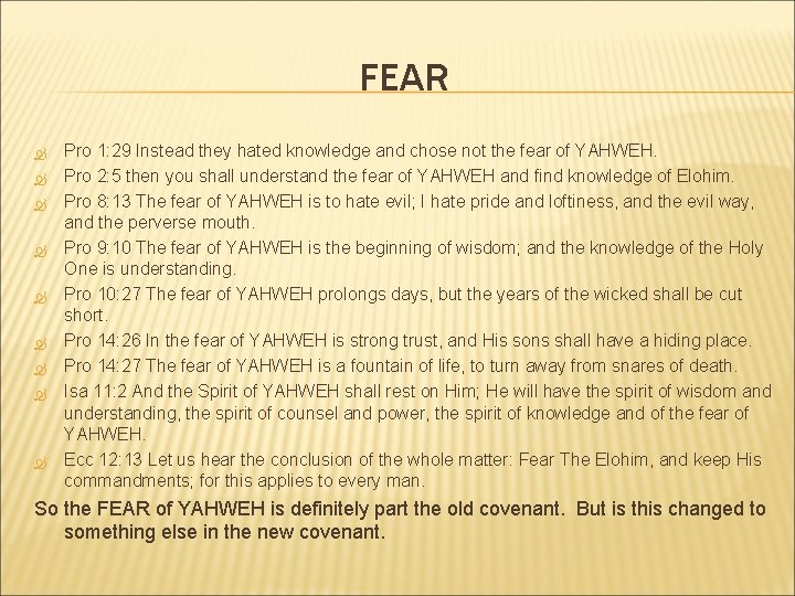 FEAR Pro 1: 29 Instead they hated knowledge and chose not the fear of