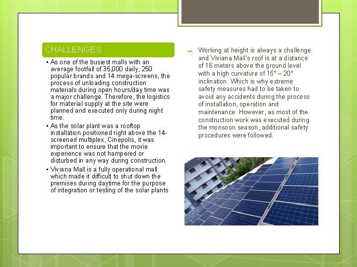 CHALLENGES • As one of the busiest malls with an average footfall of 35,