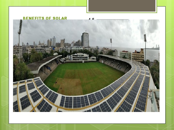 BENEFITS OF SOLAR ROOFTOP INSTALLATIONS Tata Power Solar joined hands with Cricket Club of