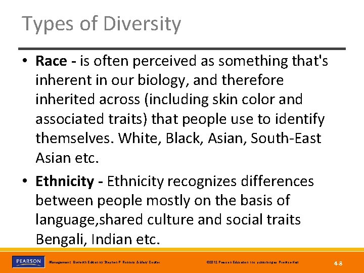 Types of Diversity • Race - is often perceived as something that's inherent in