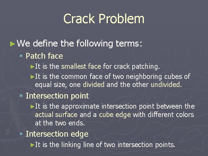 Crack Problem ► We define the following terms: § Patch face ►It is the