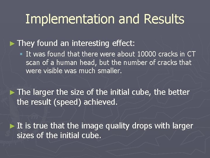 Implementation and Results ► They found an interesting effect: § It was found that