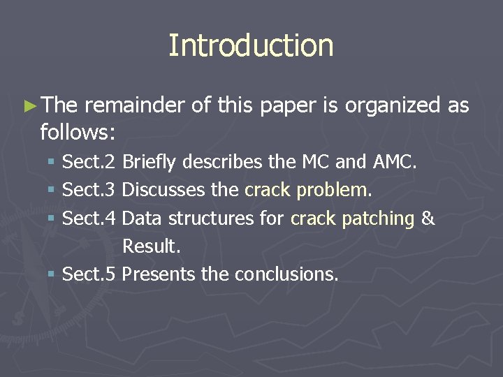 Introduction ► The remainder of this paper is organized as follows: § Sect. 2