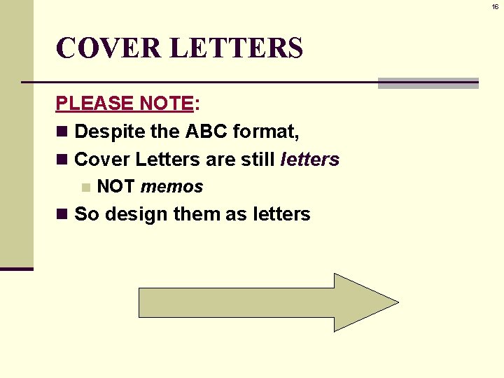 16 COVER LETTERS PLEASE NOTE: n Despite the ABC format, n Cover Letters are