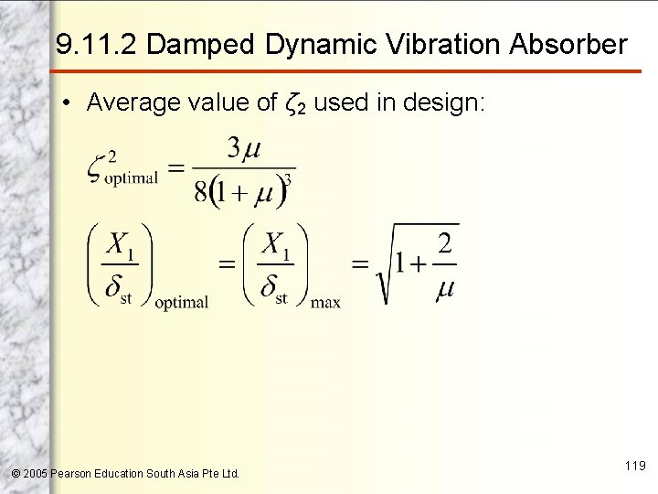 9. 11. 2 Damped Dynamic Vibration Absorber • Average value of ζ 2 used