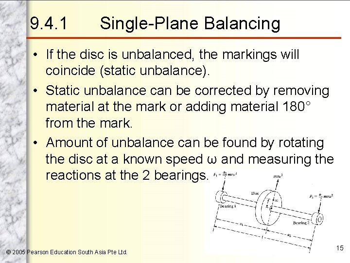9. 4. 1 Single-Plane Balancing • If the disc is unbalanced, the markings will
