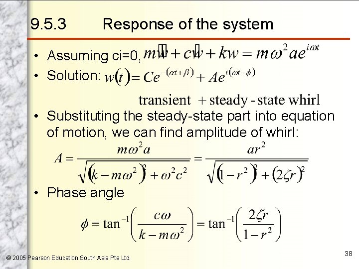 9. 5. 3 Response of the system • Assuming ci=0, • Solution: • Substituting
