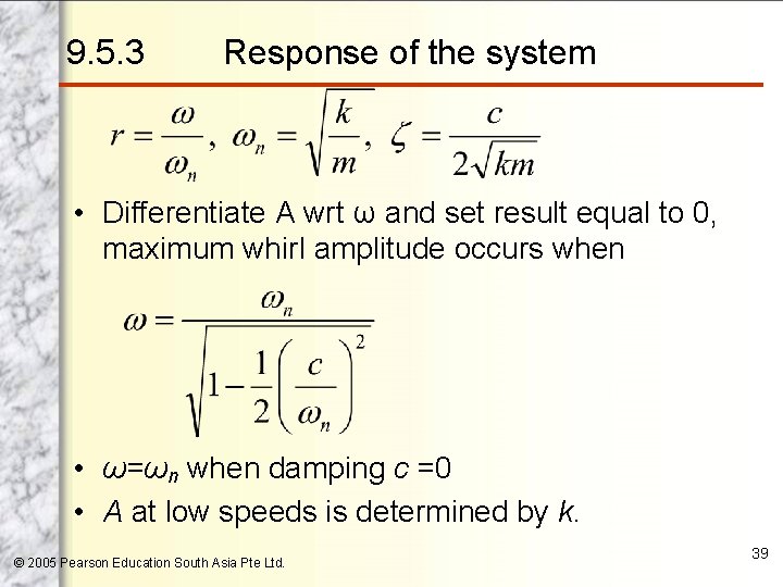 9. 5. 3 Response of the system • Differentiate A wrt ω and set