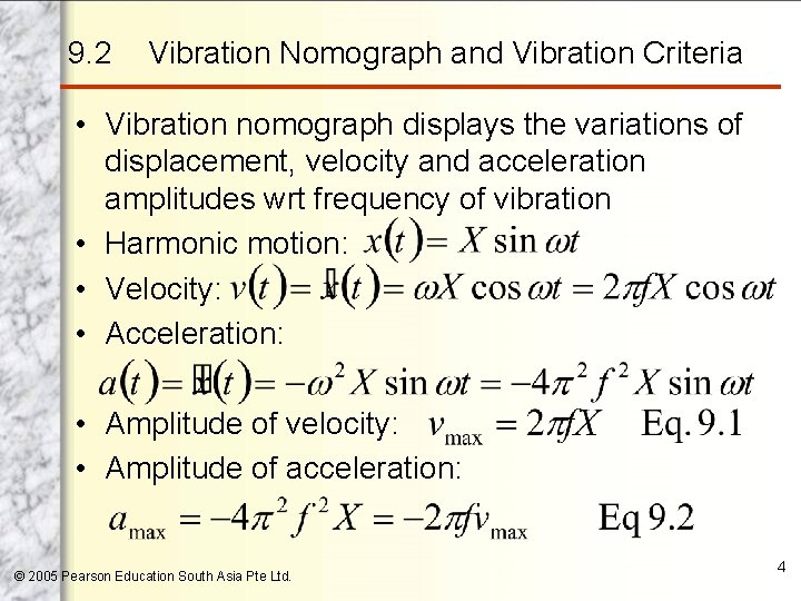 9. 2 Vibration Nomograph and Vibration Criteria • Vibration nomograph displays the variations of