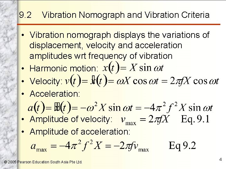 9. 2 Vibration Nomograph and Vibration Criteria • Vibration nomograph displays the variations of