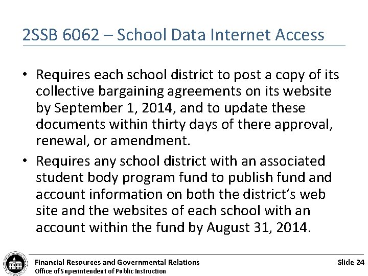 2 SSB 6062 – School Data Internet Access • Requires each school district to