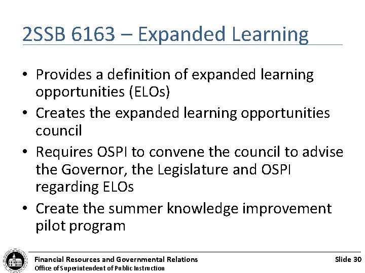 2 SSB 6163 – Expanded Learning • Provides a definition of expanded learning opportunities