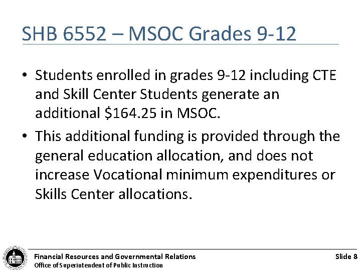 SHB 6552 – MSOC Grades 9 -12 • Students enrolled in grades 9 -12