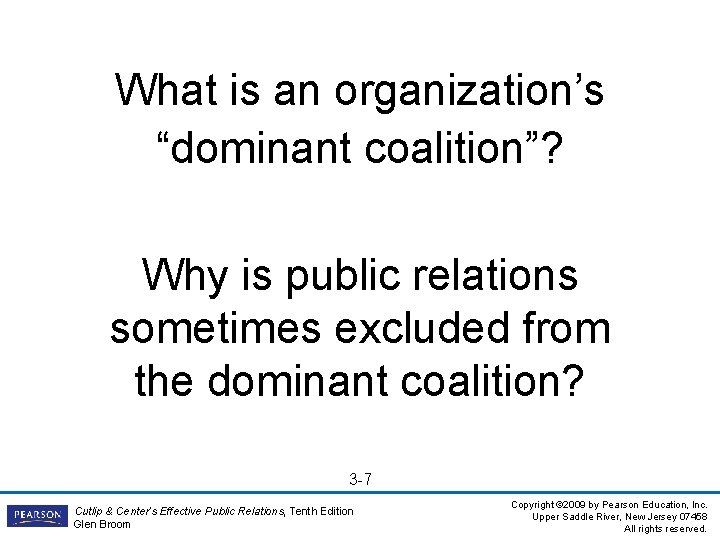 What is an organization’s “dominant coalition”? Why is public relations sometimes excluded from the