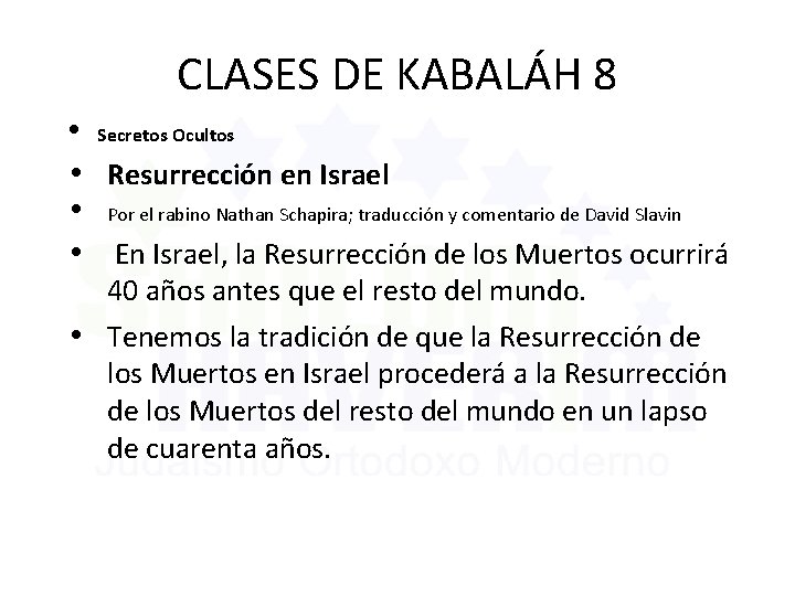 CLASES DE KABALÁH 8 • Secretos Ocultos • Resurrección en Israel • Por el