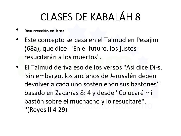 CLASES DE KABALÁH 8 • Resurrección en Israel • Este concepto se basa en