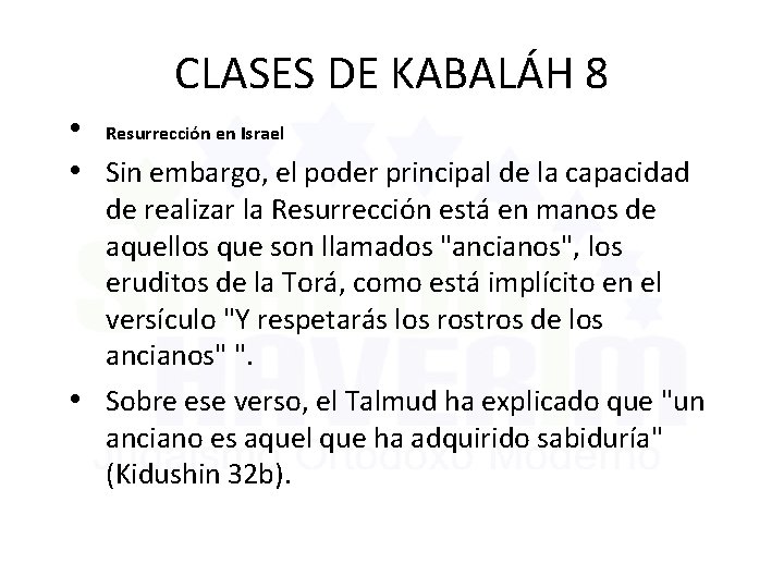 CLASES DE KABALÁH 8 • Resurrección en Israel • Sin embargo, el poder principal