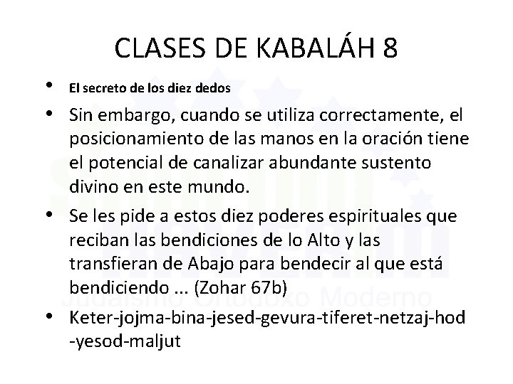 CLASES DE KABALÁH 8 • El secreto de los diez dedos • Sin embargo,