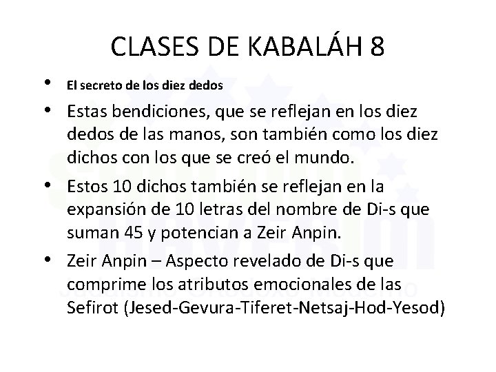 CLASES DE KABALÁH 8 • El secreto de los diez dedos • Estas bendiciones,