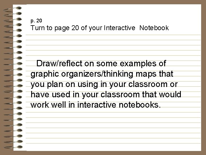 p. 20 Turn to page 20 of your Interactive Notebook Draw/reflect on some examples