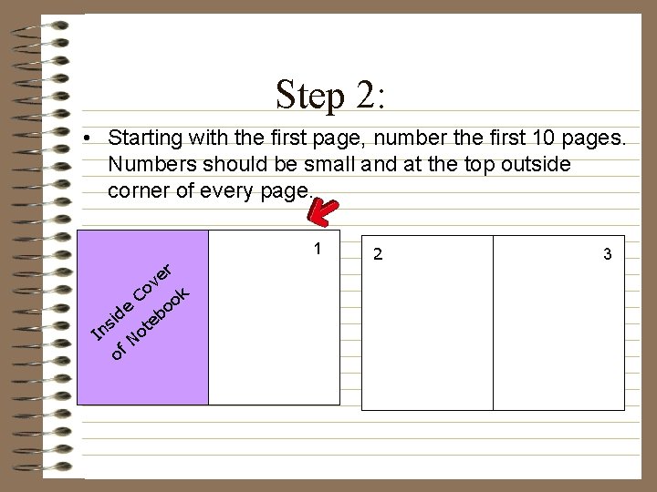 Step 2: • Starting with the first page, number the first 10 pages. Numbers