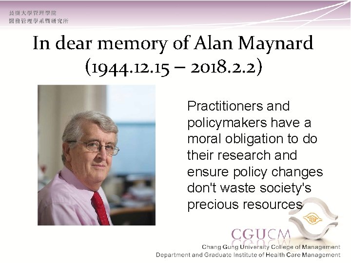 In dear memory of Alan Maynard (1944. 12. 15 – 2018. 2. 2) Practitioners