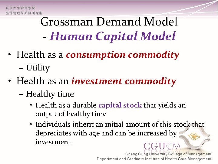 Grossman Demand Model - Human Capital Model • Health as a consumption commodity –