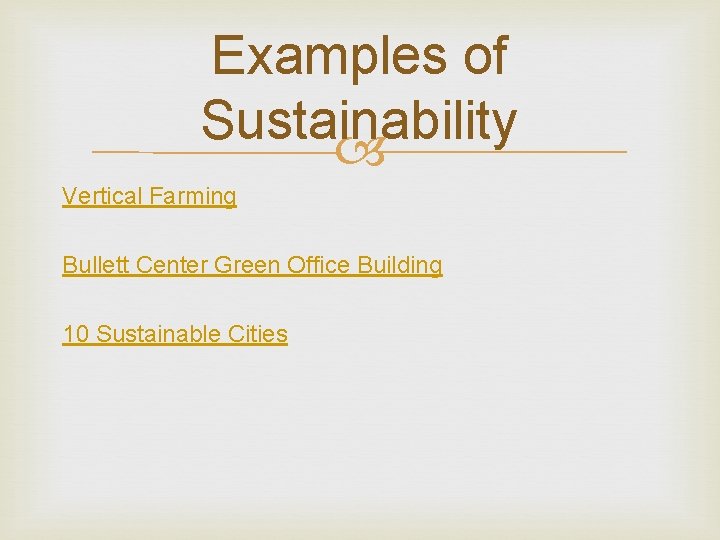 Examples of Sustainability Vertical Farming Bullett Center Green Office Building 10 Sustainable Cities 