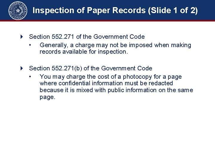 Inspection of Paper Records (Slide 1 of 2) 4 Section 552. 271 of the