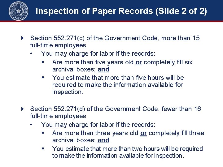 Inspection of Paper Records (Slide 2 of 2) 4 Section 552. 271(c) of the