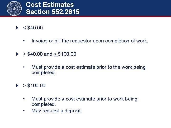 Cost Estimates Section 552. 2615 4 < $40. 00 • Invoice or bill the