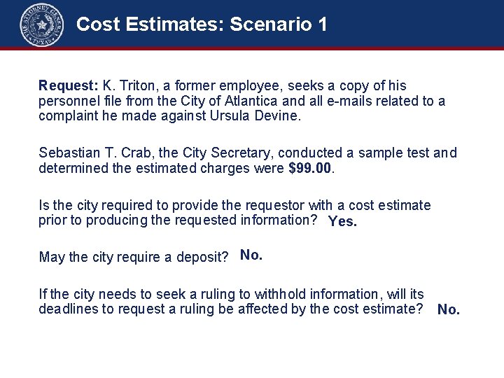 Cost Estimates: Scenario 1 Request: K. Triton, a former employee, seeks a copy of