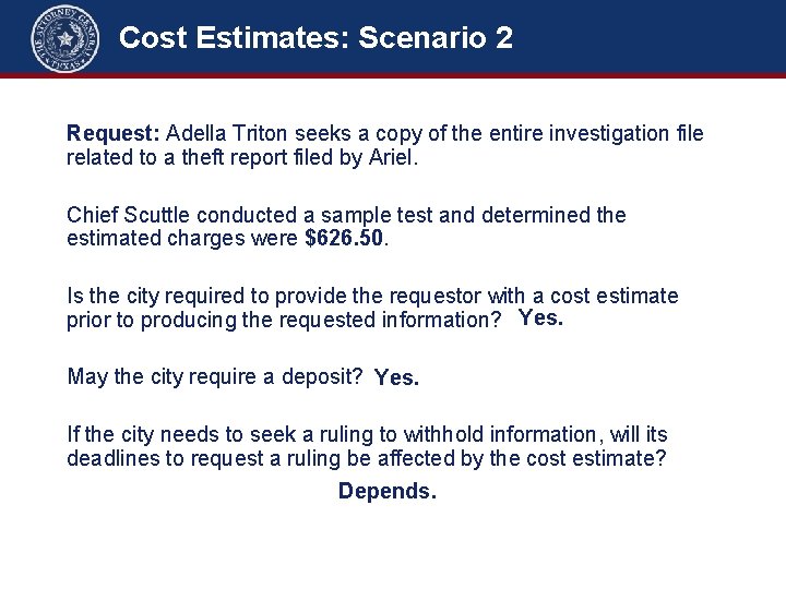 Cost Estimates: Scenario 2 Request: Adella Triton seeks a copy of the entire investigation