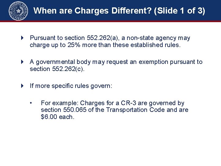 When are Charges Different? (Slide 1 of 3) 4 Pursuant to section 552. 262(a),