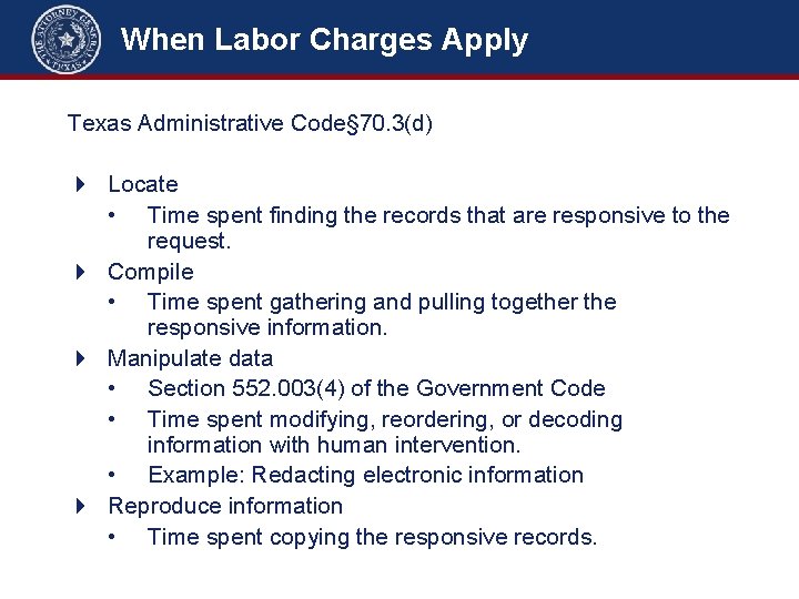When Labor Charges Apply Texas Administrative Code§ 70. 3(d) 4 Locate • Time spent