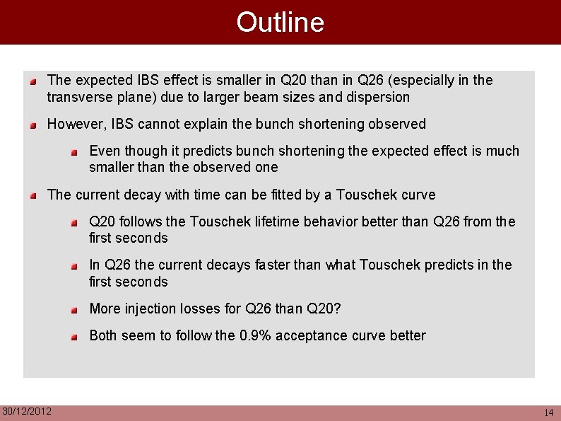 Outline The expected IBS effect is smaller in Q 20 than in Q 26