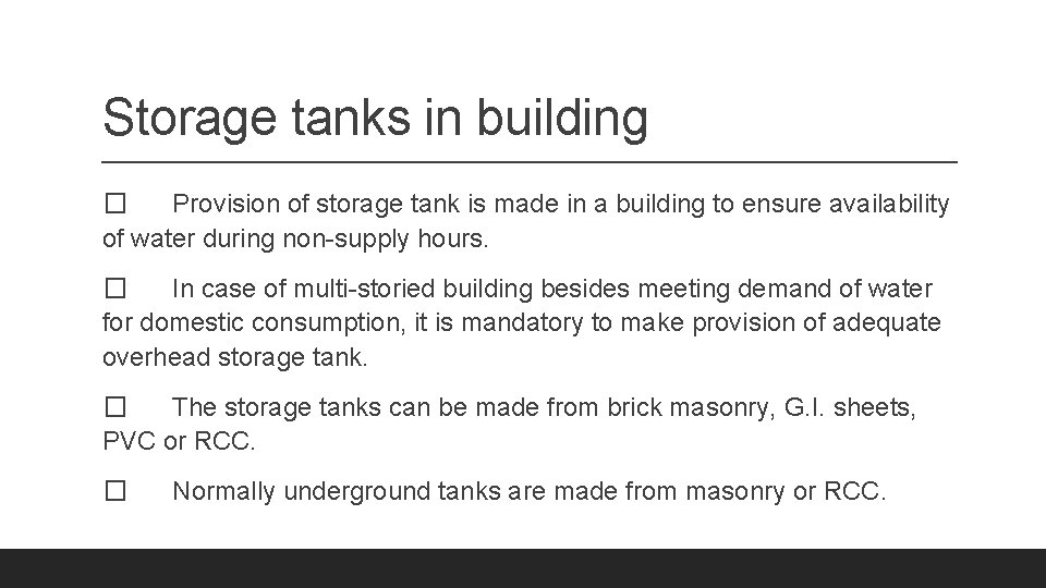 Storage tanks in building � Provision of storage tank is made in a building